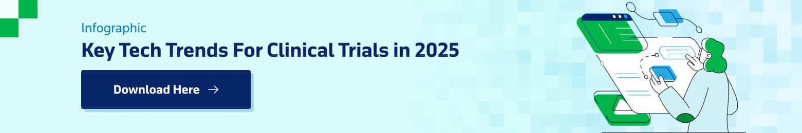 Key Tech Trends For Clinical Trials in 2025
